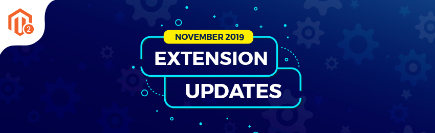 The Magento 2 Extensions we Upgraded this November