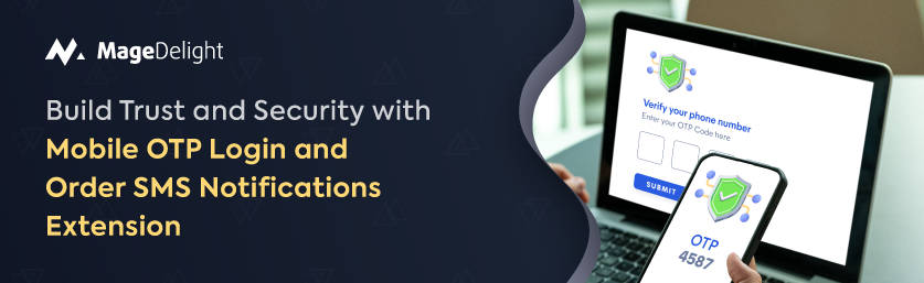 Enhance Security & Trust with Mobile OTP Login & Order SMS Alerts