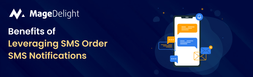 Benefits of SMS Order Notifications for eCommerce