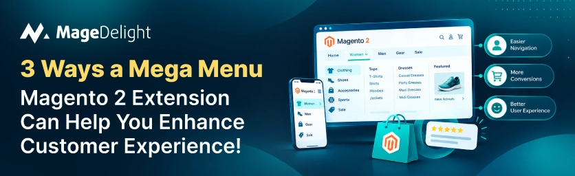 Enhance CX with Mega Menu Extension