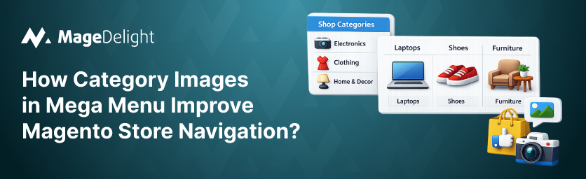 Improve Magento navigation with category images in mega menu