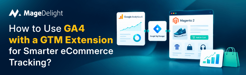 GA4 with GTM: A Guide for eCommerce Stores
