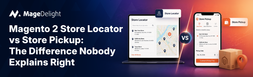 Magento 2 Store Locator vs Store Pickup