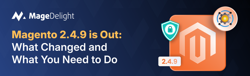 Magento 2.4.9 Update