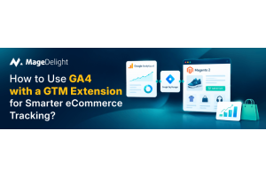 GA4 with GTM: A Guide for eCommerce Stores