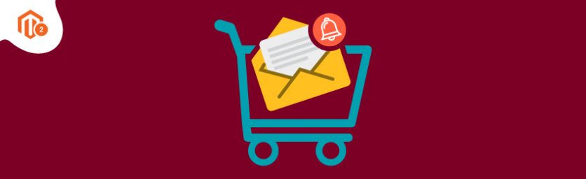 Configure Abandoned Cart Email in Magento 2