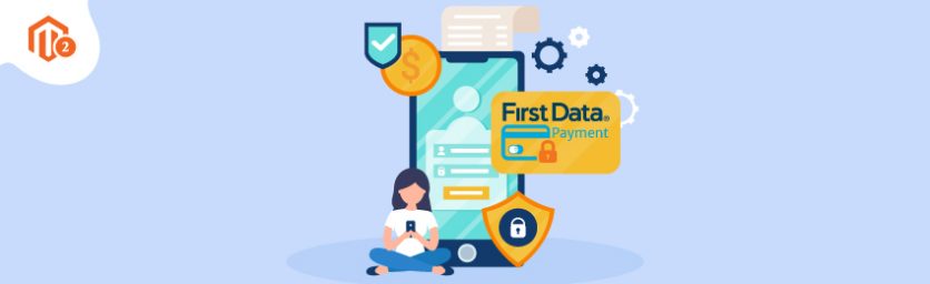 Configure First Data Payment Magento 2