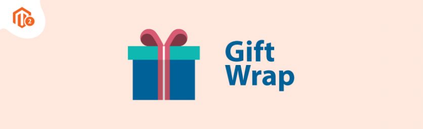 Configure Gift Wrap in Magento 2